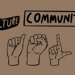 Brown background shows word "CULTURE," "COMMUNITY," and hands signing "A-S-L".